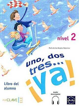 Uno, Dos, Tres... ya! 2 Libro del Alumno Ders Kitabı +Audio Descargable 7-10 yaş İspanyolca Temel Seviye