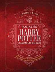 Unofficial Harry Potter Fantastik Canavarlar Rehberi - Martı Yayınları