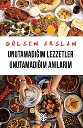 Unutamadığım Lezzetler Unutamadığım Anılarım - Yason Yayıncılık