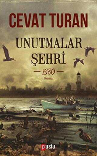 Unutmalar Şehri - 1980 - Puslu Yayıncılık