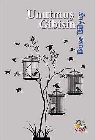 Unutmuş Gibisin - İtalik Yayınevi
