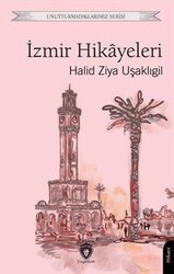 Unutturmadıklarımız Serisi - İzmir Hikayeleri - Dorlion Yayınları