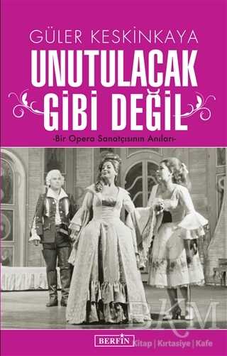 Unutulacak Gibi Değil - Berfin Yayınları