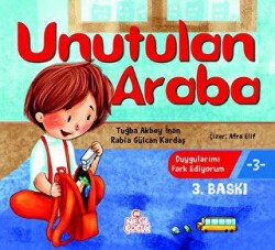 Unutulan Araba - Duygularımı Fark Ediyorum 3 - Nesil Çocuk Yayınları