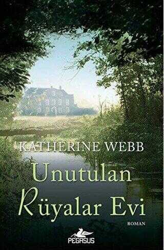 UNUTULAN RÜYALAR EVİ - Pegasus Yayınları