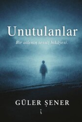 Unutulanlar - İkinci Adam Yayınları