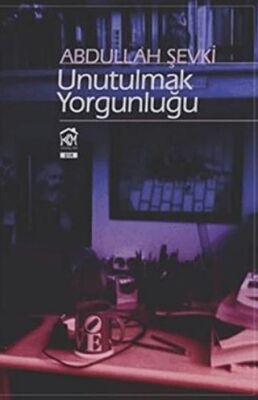 Unutulmak Yorgunluğu - 1