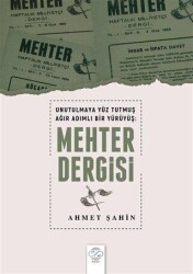 Unutulmaya Yüz Tutmuş Ağır Adımlı Bir Yürüyüş: Mehter Dergisi - Post Yayınevi