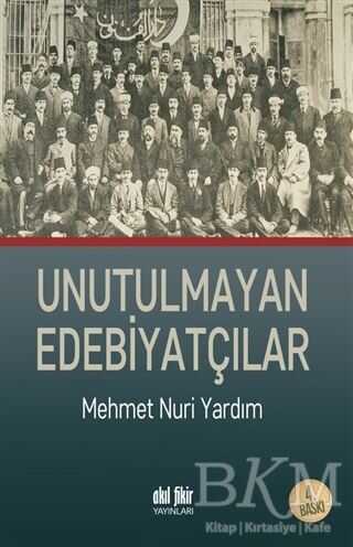 Unutulmayan Edebiyatçılar - Akıl Fikir Yayınları