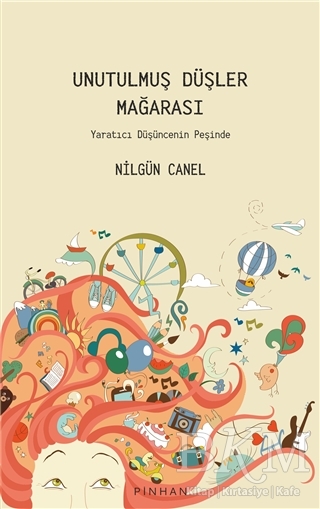 Unutulmuş Düşler Mağarası - Pinhan Yayıncılık