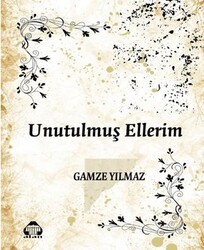 Unutulmuş Ellerim - Alan Yayıncılık