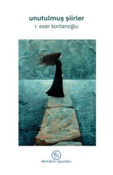 Unutulmuş Şiirler - Denizkızı Yayınları