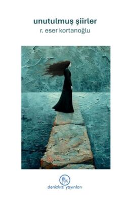 Unutulmuş Şiirler - 1