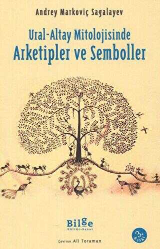 Ural-Altay Mitolojisinde Arketipler ve Semboller - Bilge Kültür Sanat