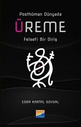 Üreme: Felsefi Bir Giriş - Siyasal Kitabevi - Akademik Kitaplar