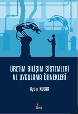 Üretim Bilişim Sistemleri ve Uygulama Örnekleri - 1