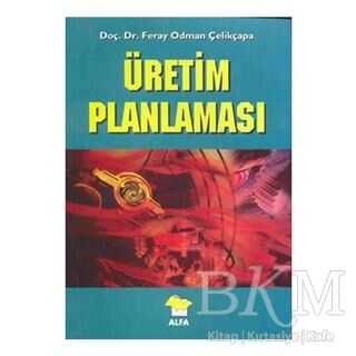 Üretim Planlaması - Alfa Yayınları - Ders Kitapları
