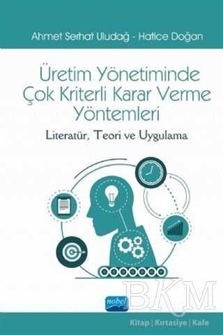 Üretim Yönetiminde Çok Kriterli Karar Verme Yöntemleri - 1