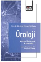 Üroloji Alanında Uluslararası Araştırmalar – I - Eğitim Yayınevi - Bilimsel Eserler