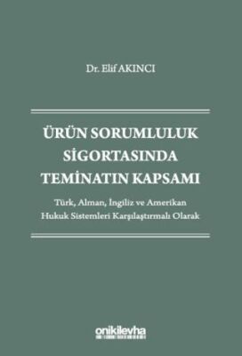 Ürün Sorumluluk Sigortasında Teminatın Kapsamı - 1