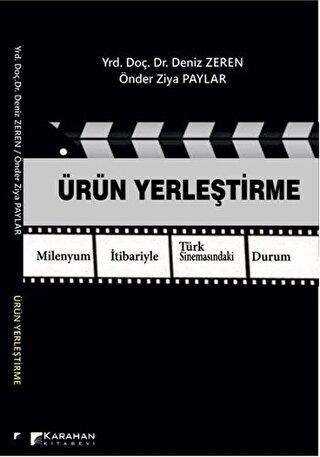 Ürün Yerleştirme Milenyum İtibariyle Türk Sinemasındaki Durum - Karahan Kitabevi