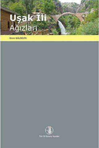 Uşak İli Ağızları - Türk Dil Kurumu Yayınları
