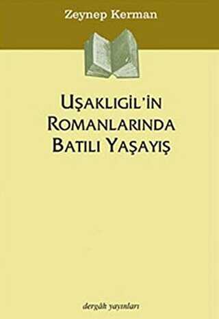 Uşaklıgil’in Romanlarında Batılı Yaşayış - Dergah Yayınları