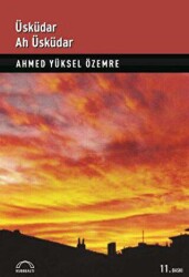 Üsküdar Ah Üsküdar - Kubbealtı Neşriyatı Yayıncılık