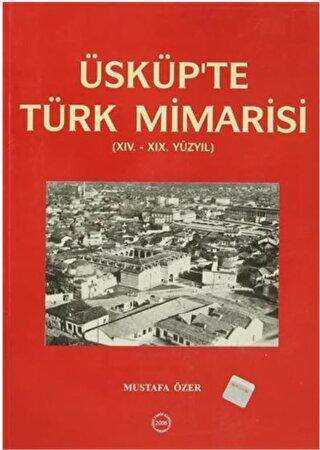 Üsküp`te Türk Mimarisi