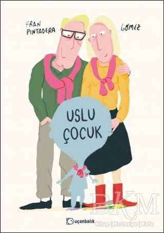 Uslu Çocuk - Uçanbalık Yayıncılık