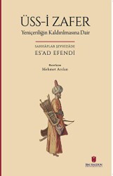 Üss-i Zafer Yeniçeriliğin Kaldırılmasına Dair - İbn Haldun Üniversitesi Yayınları