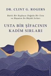 Usta Bir Şifacının Kadim Sırları - Destek Yayınları