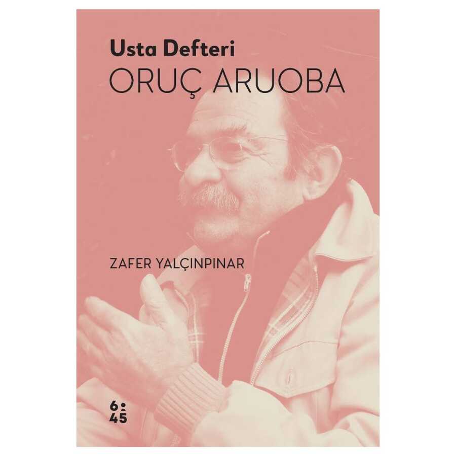 Usta Defteri Oruç Aruoba - Altıkırkbeş Yayınları