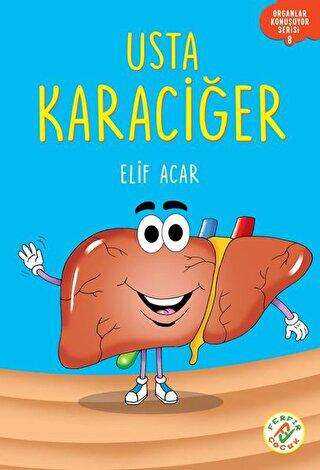 Usta Karaciğer - Organlar Konuşuyor Serisi 8 - Ferfir Yayıncılık