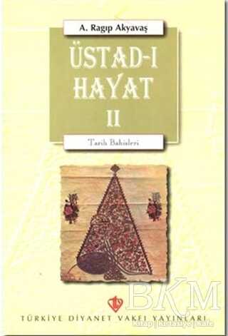 Üstad-ı Hayat 2 - Türkiye Diyanet Vakfı Yayınları