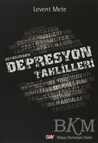 Ustasından Depresyon Tahlilleri - Say Yayınları