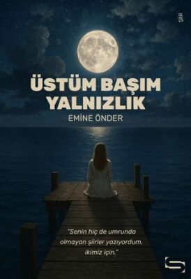 Üstüm Başım Yalnızlık - 1