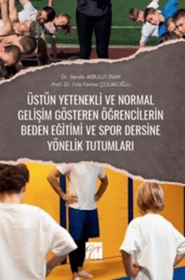Üstün Yetenekli Ve Normal Gelişim Gösteren Öğrencilerin Beden Eğitimi ve Spor Dersine Yönelik Tutuml - 1