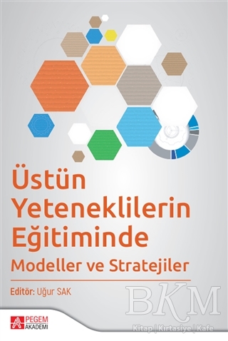 Üstün Yeteneklilerin Eğitiminde Modeller ve Stratejiler - Pegem Akademi Yayıncılık