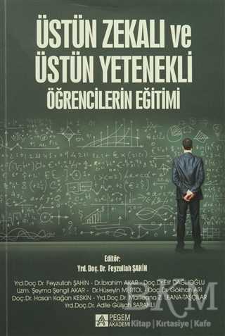 Üstün Zekalı ve Üstün Yetenekli Öğrencilerin Eğitimi - Pegem Akademi Yayıncılık