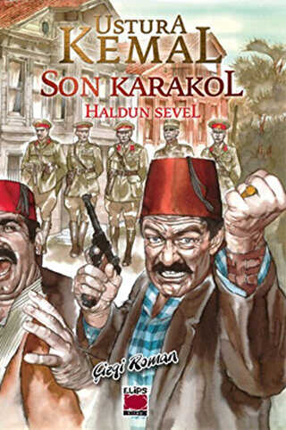 Ustura Kemal - Son Karakol - Elips Kitap