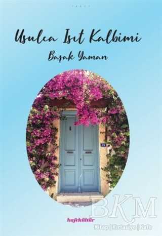 Usulca Isıt Kalbimi - Kafe Kültür Yayıncılık