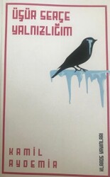 Üşür Serçe Yalnızlığım - Klaros Yayınları