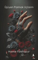 Üşüyen Parmak Uclarım - A7 Kitap