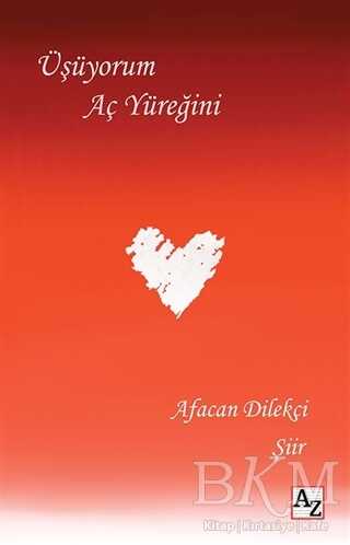 Üşüyorum Aç Yüreğini - Az Kitap