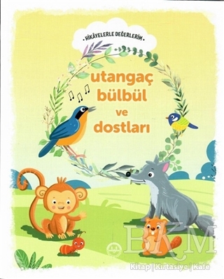 Utangaç Bülbül ve Dostları - Hikayelerle Değerlerim - Diyanet İşleri Başkanlığı