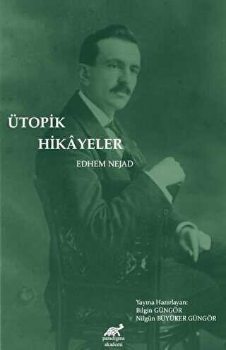 Ütopik Hikayeler - Paradigma Akademi Yayınları