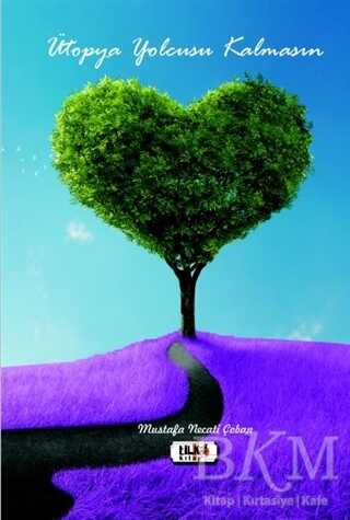 Ütopya Yolcusu Kalmasın - Tilki Kitap