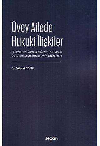 Üvey Ailede Hukuki İlişkiler - Seçkin Yayıncılık