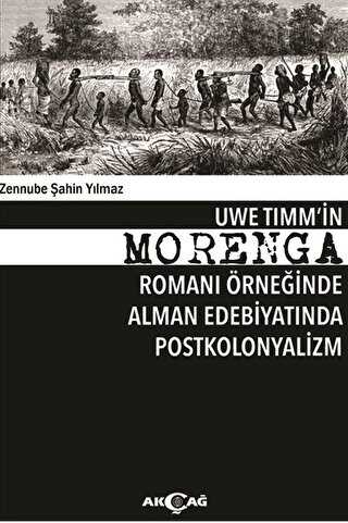Uwe Timm`in Morenga Romanı Örneğinde Alman Edebiyatında Postkolonyalizm